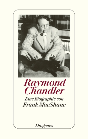 Raymond Chandler von Hotz,  Christa, MacShane,  Frank, Probst,  Alfred, Teichmann,  Wulf