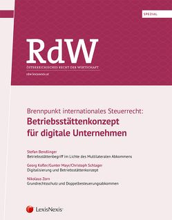 RdW Spezial: Brennpunkt internationales Steuerrecht von Bendlinger,  Stefan, Kofler,  Georg, Mayr,  Gunter, Schlager,  Christoph, Zorn,  Nikolaus