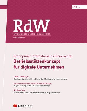 RdW Spezial: Brennpunkt internationales Steuerrecht von Bendlinger,  Stefan, Kofler,  Georg, Mayr,  Gunter, Schlager,  Christoph, Zorn,  Nikolaus