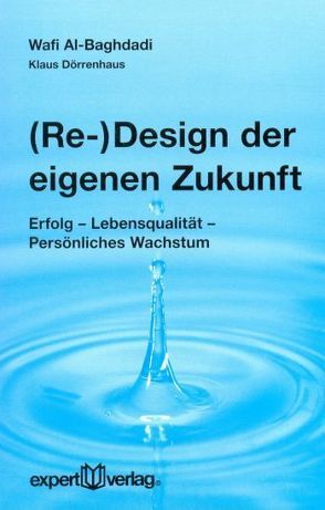 (Re-)Design der eigenen Zukunft von Al-Baghdadi,  Wafi, Dörrenhaus,  Klaus