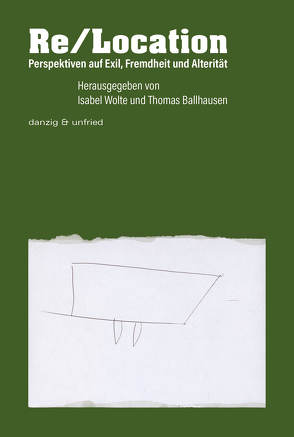 Re/Location von Ballhausen,  Thomas, Wolte,  Isabel