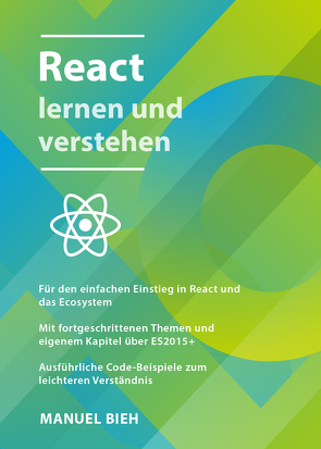 React lernen und verstehen von Bieh,  Manuel