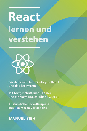 React lernen und verstehen von Bieh,  Manuel