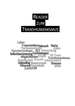 Reader zum Transhumanismus von Kabus,  Andreas, Leis,  Miriam J.S.