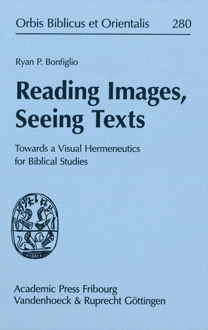 Reading Images, Seeing Texts von Bonfiglio,  Ryan P., Schipper,  Bernd U