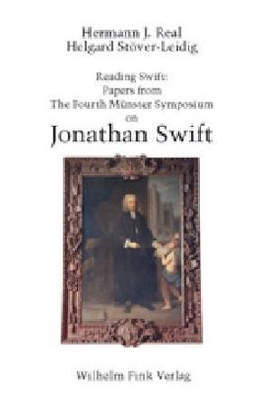 Reading Swift von Arnold,  Bruce, Carnochan,  W. Bliss, Carpenter,  Andrew, Crow,  Nora F., Downie,  J. Alan, Freiburg,  Rudolf, Fróes,  Joao, Löffler,  Arno, Matlak,  Richard E., May,  James E., Ormsby-Lennon,  Hugh, Passmann,  Dirk, Probyn,  Clive T., Real,  Hermann J, Real,  Hermann Josef, Ross,  Ian Simpson, Sabor,  Peter, Schakel,  Peter J., Stöver-Leidig,  Helgard, Weinbrot,  Howard D., Woolley,  James