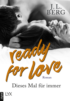 Ready for Love – Dieses Mal für immer von Berg,  J. L., Häußler,  Sonja