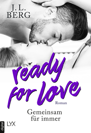 Ready for Love – Gemeinsam für immer von Berg,  J. L., Häußler,  Sonja