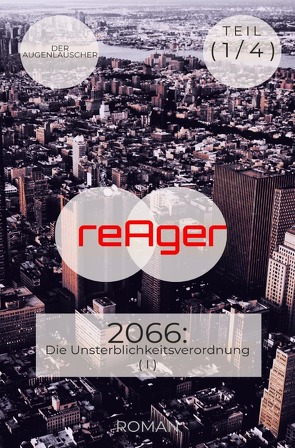 reAger / ReAger von Augenlauscher,  Der