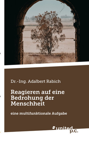 Reagieren auf eine Bedrohung der Menschheit von Rabich,  Adalbert