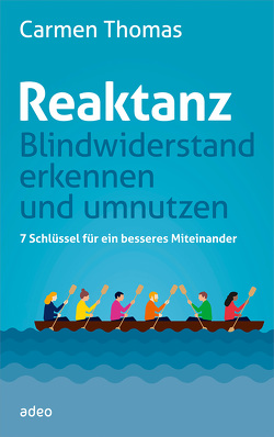 Reaktanz – Blindwiderstand erkennen und umnutzen von Thomas,  Carmen