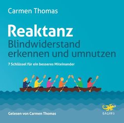 Reaktanz – Blindwiderstand erkennen und umnutzen von Thomas,  Carmen