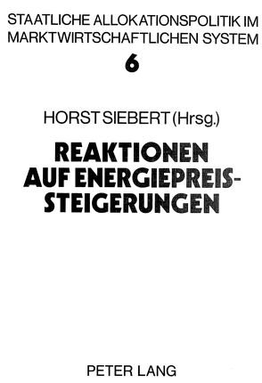 Reaktionen auf Energiepreissteigerungen von Siebert,  Horst