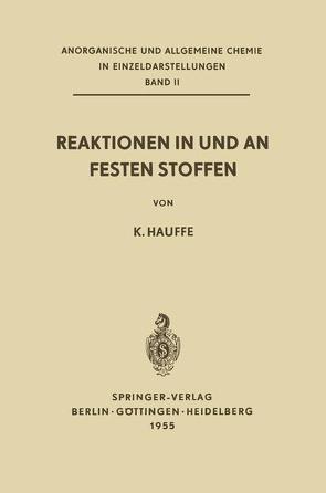 Reaktionen in und an Festen Stoffen von Hauffe,  Karl