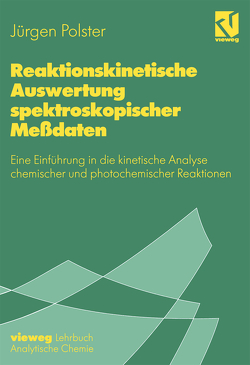 Reaktionskinetische Auswertung spektroskopischer Meßdaten von Polster,  Jürgen