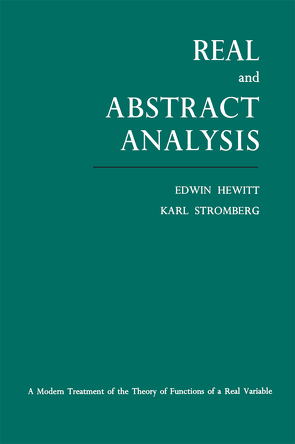 Real and Abstract Analysis von Hewitt,  Edwin, Stromberg,  Karl