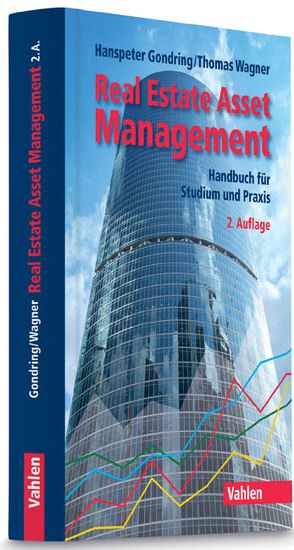 Real Estate Asset Management von Gondring,  Hanspeter, Wagner,  Thomas