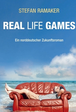 Real life Games von Ramaker,  Stefan