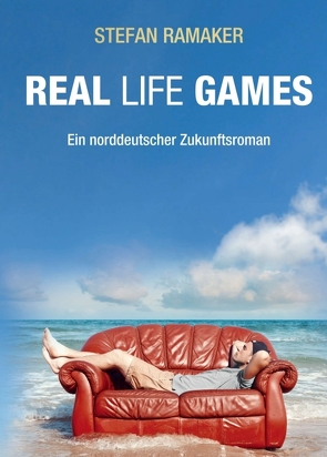 Real life Games von Ramaker,  Stefan