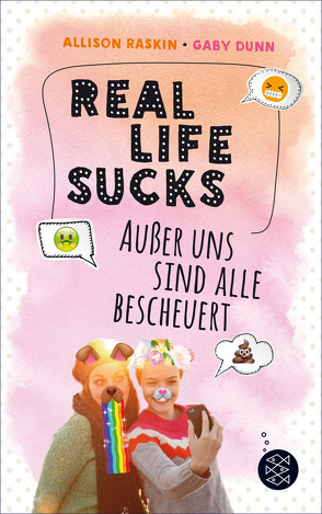 Real Life Sucks. Außer uns sind alle bescheuert von Dunn,  Gaby, Mannchen,  Nadine, Raskin,  Allison