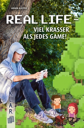 Real Life – viel krasser als jedes Game! von Kaster,  Armin