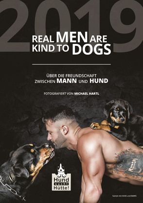 Real Men Are Kind To Dogs von Michael,  Hartl