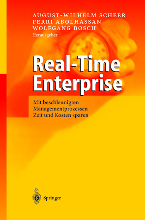 Real-Time Enterprise von Abolhassan,  Ferri, Bosch,  Wolfgang, Scheer,  August-Wilhelm