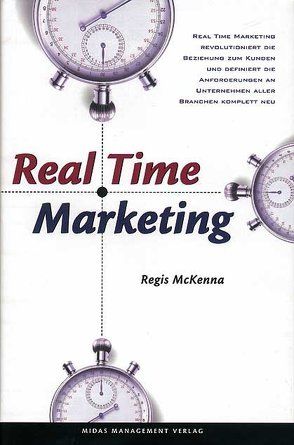 Real Time Marketing von McKenna,  Regis, Meyer,  Hans P, Schneider,  Dirk