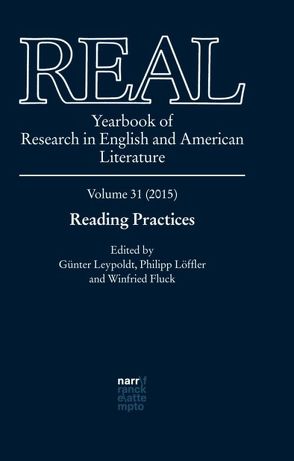 REAL – Yearbook of Research in English and American Literature, Volume 31 (2015) von Fluck,  Winfried, Leypoldt,  Günter, Löffler,  Philipp