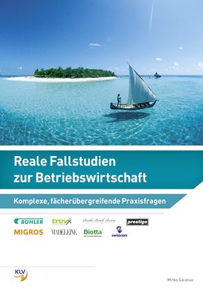 Reale Fallstudien zur Betriebswirtschaft von Galasso,  Mirko