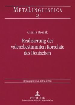 Realisierung der valenzbestimmten Korrelate des Deutschen von Boszák,  Gizella