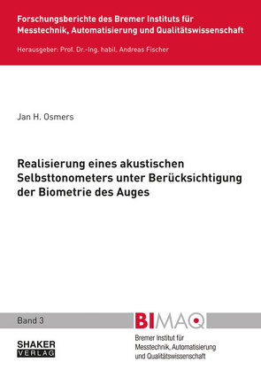 Realisierung eines akustischen Selbsttonometers unter Berücksichtigung der Biometrie des Auges von Osmers,  Jan H.