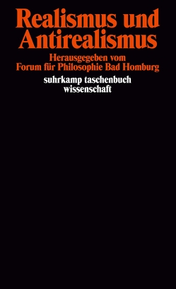 Realismus und Antirealismus von Forum für Philosophie Bad Homburg