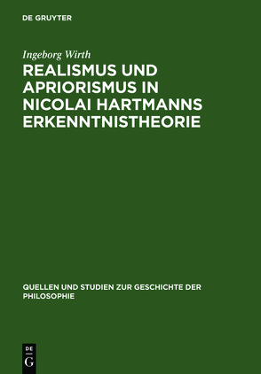 Realismus und Apriorismus in Nicolai Hartmanns Erkenntnistheorie von Wirth,  Ingeborg