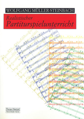 Realistischer Partiturspielunterricht von Müller-Steinbach,  Wolfgang