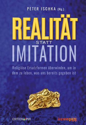 Realität statt Imitation von Ischka,  Peter