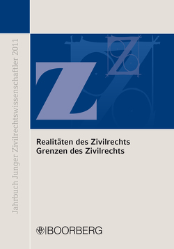 Realitäten des Zivilrechts Grenzen des Zivilrechts von Arndt,  Dominik, Faber,  Erasmus, Huber,  Nikolaus, Kreutz,  Peter, Renftle,  Norbert, Schellhase,  Hans Martin, Steuer,  Markus