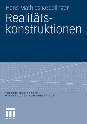 Realitätskonstruktionen von Kepplinger,  Hans Mathias