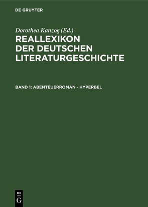 Reallexikon der deutschen Literaturgeschichte / Abenteuerroman – Hyperbel von Kanzog,  Dorothea, Kanzog,  Klaus, Masser,  Achim, Merker,  Paul, Stammler,  Wolfgang