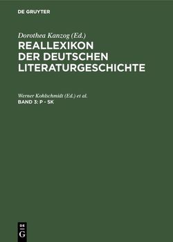 Reallexikon der deutschen Literaturgeschichte / P – Sk von Kohlschmidt,  Werner, Mohr,  Wolfgang