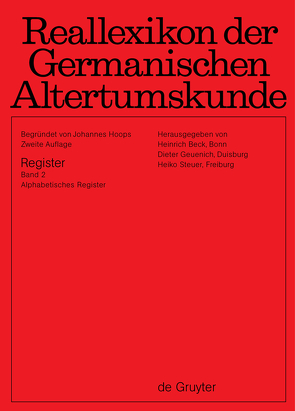 Reallexikon der Germanischen Altertumskunde / Band 1: Autoren, Stichwörter, Fachregister, Abkürzungsverzeichnis. Band 2: Alphabetisches Register von Beck,  Heinrich, Geuenich,  Dieter, Hoops,  Johannes, Müller,  Rosemarie, Steuer,  Heiko