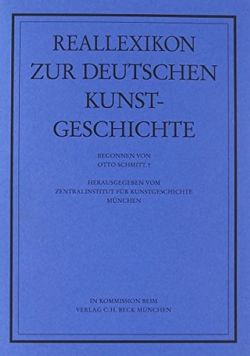 Reallexikon Dt. Kunstgeschichte 120. Lieferung von Augustyn,  Wolfgang, Schmitt,  Otto, Wipfler,  Esther, Zentralinstitut für Kunstgeschichte München