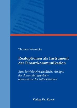 Realoptionen als Instrument der Finanzkommunikation von Wernicke,  Thomas