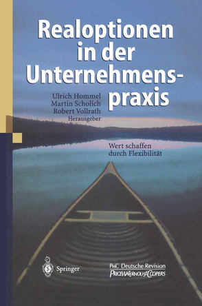 Realoptionen in der Unternehmenspraxis von Hommel,  Ulrich, Scholich,  Martin, Vollrath,  Robert