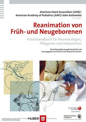 Reanimation von Früh- und Neugeborenen von American Academy of Pediatrics (AAP), American Heart Association (AHA), Herrmann,  Michael, Kattwinkel,  John