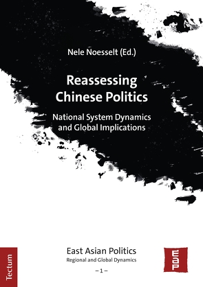 Reassessing Chinese Politics von Noesselt,  Nele