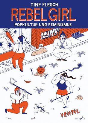 Rebel Girl von Engelmann,  Jonas, Herzing,  Evi, Karlson,  Maren, Melian,  Michaela, Plesch,  Hans, Plesch,  Tine