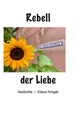 Rebell der Liebe von Krueger,  Klaus