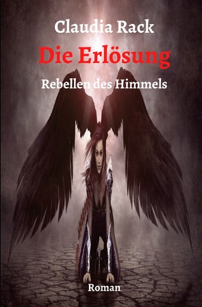 Rebellen des Himmels / Die Erlösung von Rack,  Claudia