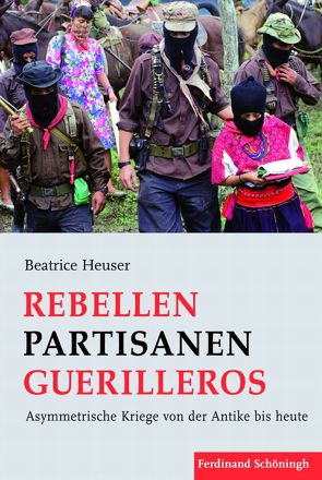 Rebellen – Partisanen – Guerilleros von Heuser,  Beatrice